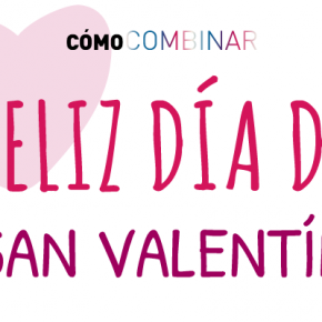 sanvalentin_comocombinar