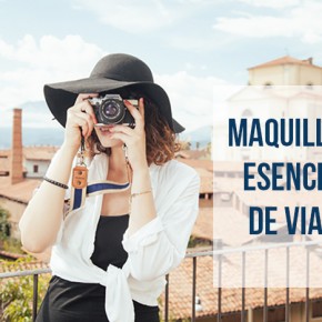 maquillaje esencial para viajar