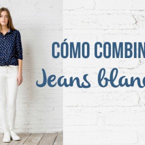 cómo combinar jeans blancos