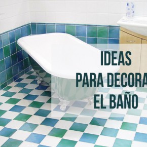 cómo decorar el baño